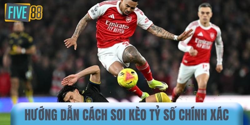 Hướng dẫn cách soi kèo tỷ số chính xác